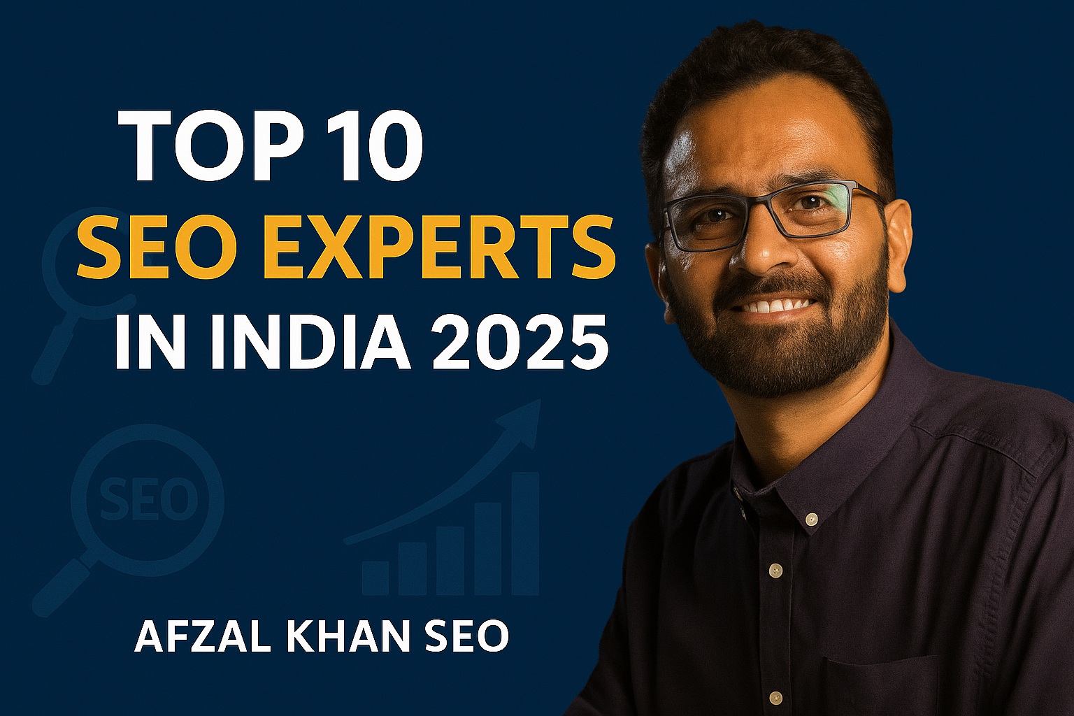 Top 10 SEO Experts Revolutionizing Search in 2025 1 Top-10-SEO-Experts-India-AfzalKhan.Org
